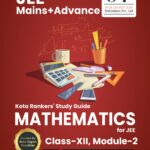 JEE Mains+Advance Mathematics Class-XII Module-2