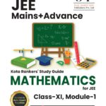 JEE Mains+Advance Mathematics Class-XI Module-1