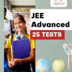 25 Tests for JEE Advanced