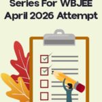 Year-long test series for WBJEE April-2026 attempt